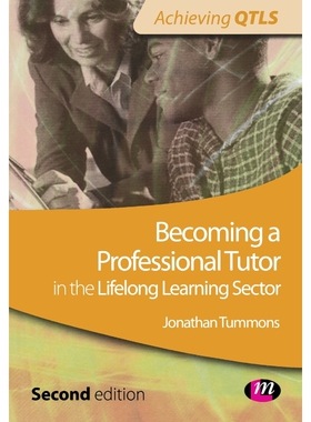 按需印刷Becoming a Professional Tutor in the Lifelong Learning Sector[9781844453030]