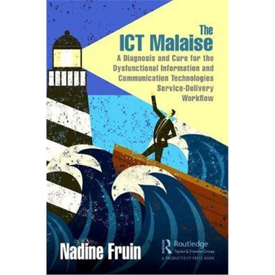 按需印刷 The ICT Malaise:A Diagnosis and Cure for the Dysfun