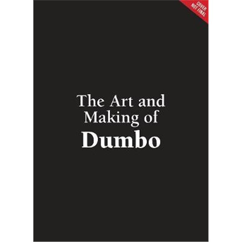 Dumbo: The Visual Companion