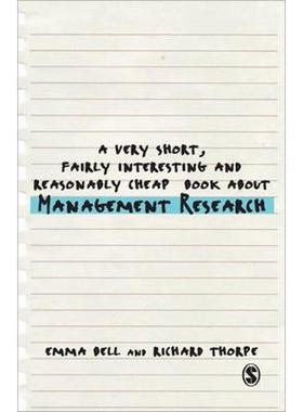 按需印刷A Very Short, Fairly Interesting and Reasonably Cheap Book about Management Research[9781446201626]