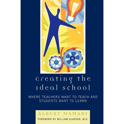 按需印刷不退不换Creating the Ideal School[9781578866199]