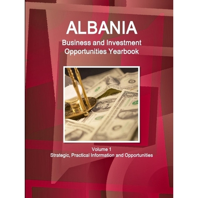 按需印刷 Albania Business and Investment Opportunities Yearb