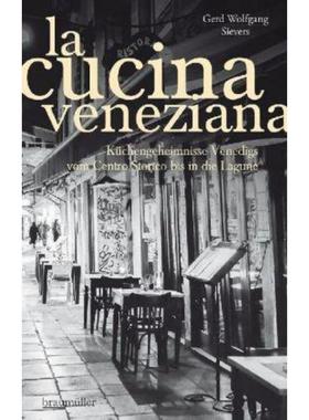 预订【德语】 La Cucina Veneziana. Bd.1:Küchengeheimnisse Venedigs vom Centro Storico b