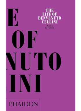 按需印刷不退不换The Life of Benvenuto Cellini[9780714833644]