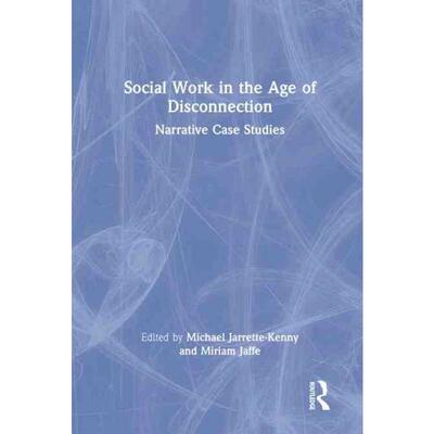 按需印刷不退不换TF Social Work in the Age of Disconnection[9781032218304]