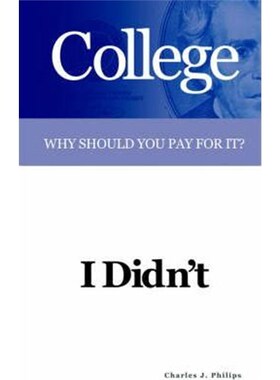 按需印刷不退不换College:Why Should You Pay For It? I Didn't[9781418439514]