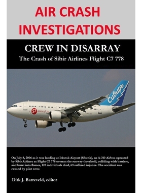 按需印刷AIR CRASH INVESTIGATIONS - CREW IN DISARRAY - The Crash of Sibir Airlines C7 778[9781312904569]