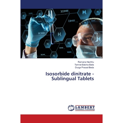 按需印刷Isosorbide dinitrate - Sublingual Tablets[9786203306941]