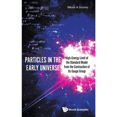 按需印刷Particles in the Early Universe[9789811209727]