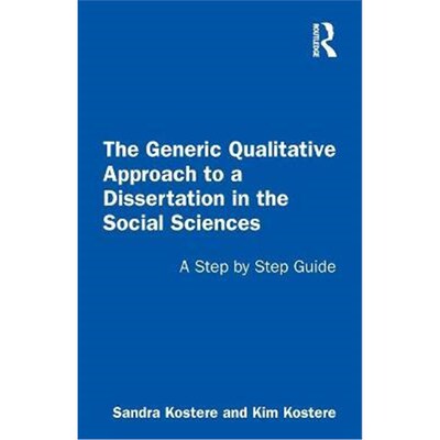 按需印刷The Generic Qualitative Approach to a Dissertation in the Social Sciences:A Step by Step Guide[9781032050249]