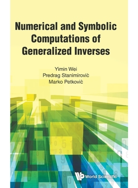 按需印刷Numerical and Symbolic Computations of Generalized Inverses[9789813238664]
