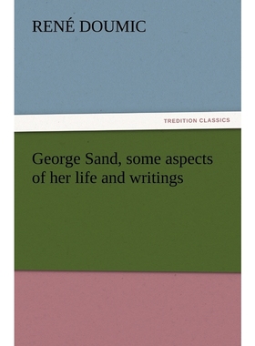 按需印刷George Sand, Some Aspects of Her Life and Writings[9783842436527]