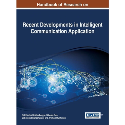 按需印刷不退不换Handbook of Research on Recent Developments in Intelligent Communication Application[9781522517856]