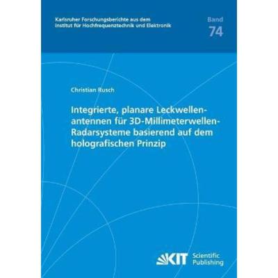 预订【德语】 Integrierte, planare Leckwellenantennen für 3D-Millimeterwellen-Radarsysteme basier