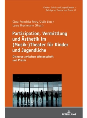 预订Partizipation, Vermittlung und Aesthetik im (Musik-)Theater fuer Kinder und Jugendliche