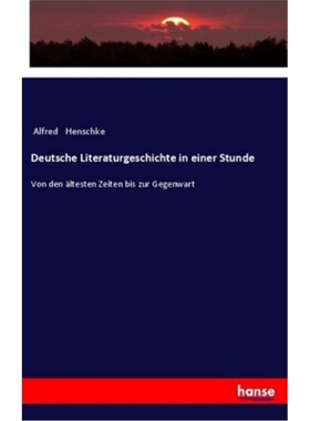 预订【德语】Deutsche Literaturgeschichte in einer Stunde[9783337199616]