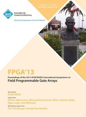 预订FPGA 13 Proceedings of the 2013 ACM/Sigda International Symposium on Field Programmable Gate Arrays