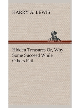 按需印刷Hidden Treasures Or, Why Some Succeed While Others Fail[9783849524111]