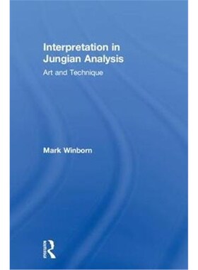 按需印刷不退不换Interpretation in Jungian Analysis:Art and Technique[9781138058088]