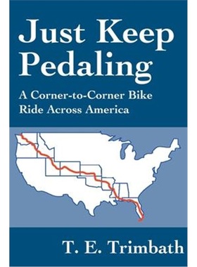 按需印刷Just Keep Pedaling:A Corner-to-Corner Bike Ride Across America[9780595221004]