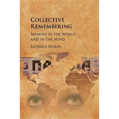 按需印刷不退不换Collective Remembering:Memory in the World and in the Mind[9781316627761]