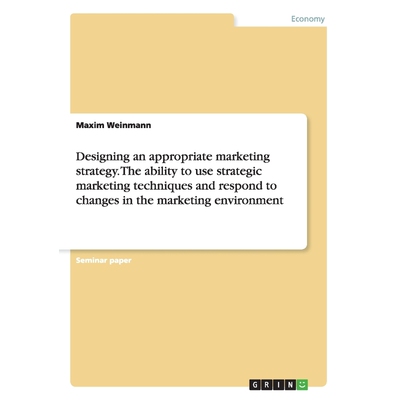 预订不退不换Designing an appropriate marketing strategy. The ability to use strategic marketing techniques and r