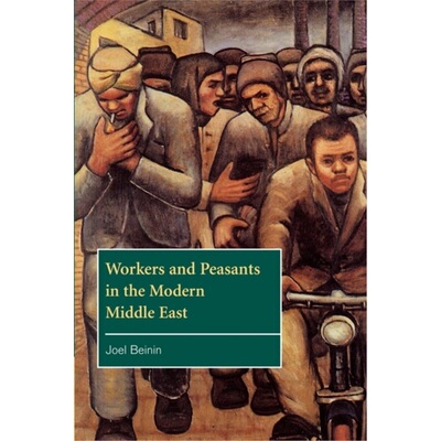 预订不退不换Workers and Peasants in the Modern Middle East[9780521629034]