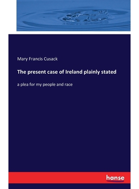 按需印刷The present case of Ireland plainly stated[9783741139260]