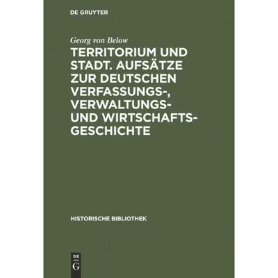 预订不退不换DEG Territorium und Stadt. Aufs?tze zur deutschen Verfassungs , Verwaltungs  und Wirtschaftsgeschich