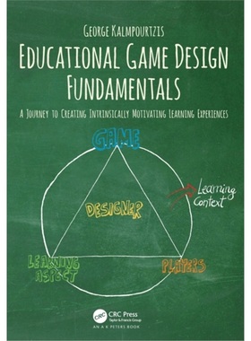 预订Educational Game Design Fundamentals:A Journey to Creating Intrinsically Motivat[9781138631540]