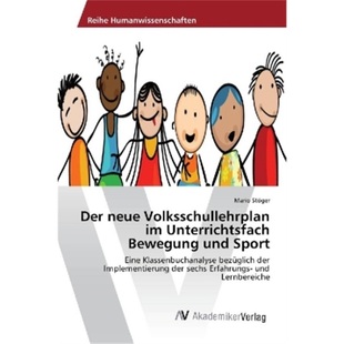 Sport neue Unterrichtsfach Bewegung Der Volksschullehrplan 9783330521162 预订 und 德语