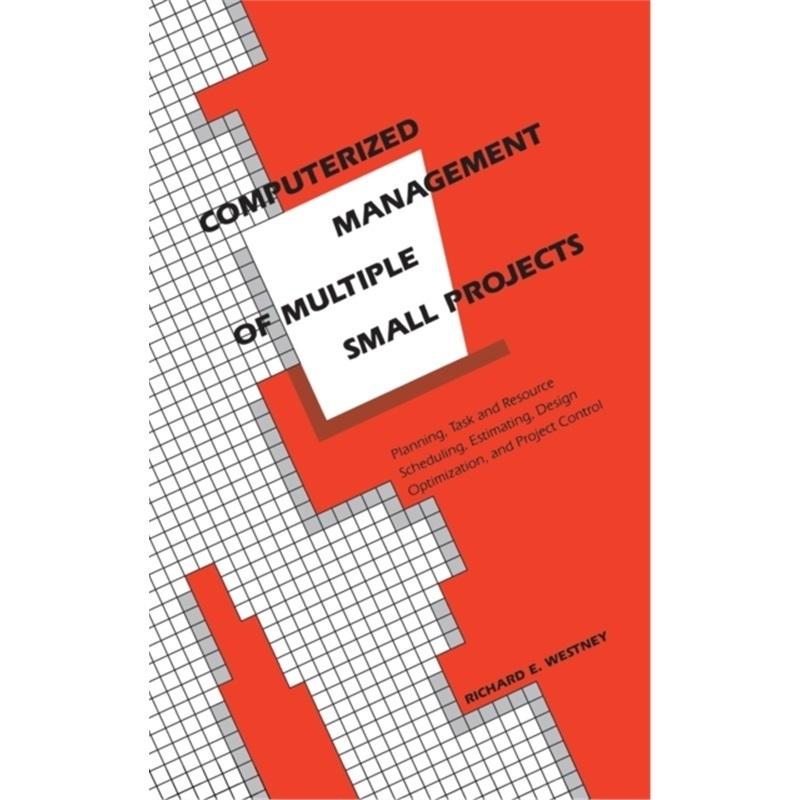 预订Computerized Management of Multiple Small Projects[9780824786458]