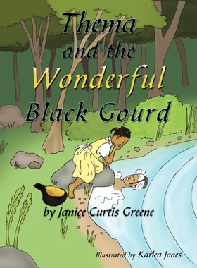 按需印刷不退不换Thema and the Wonderful Black Gourd[9781449090784]