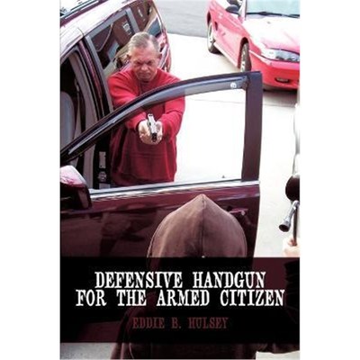 按需印刷Defensive Handgun for the Armed Citizen[9781438948928]