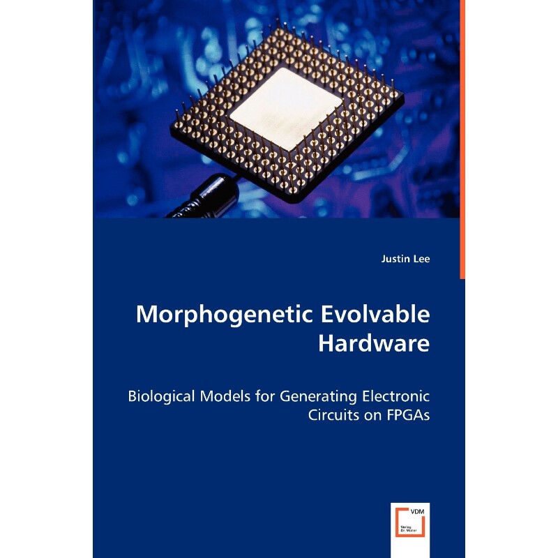 按需印刷不退不换Morphogenetic Evolvable Hardware[9783639057164]