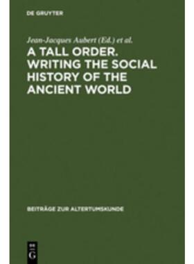 按需印刷不退不换DGYT A Tall Order. Writing the Social History of the Ancient World[9783598778285]