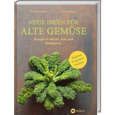 预订【德语】 Neue Ideen für alte Gemüse:Rezepte für Blatt-, Kohl- und Wurzelgemüse. Re