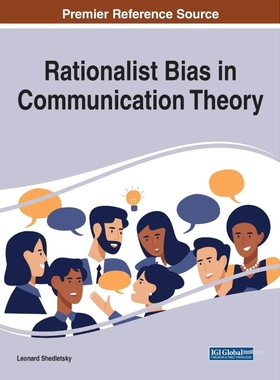 按需印刷Rationalist Bias in Communication Theory[9781799874393]