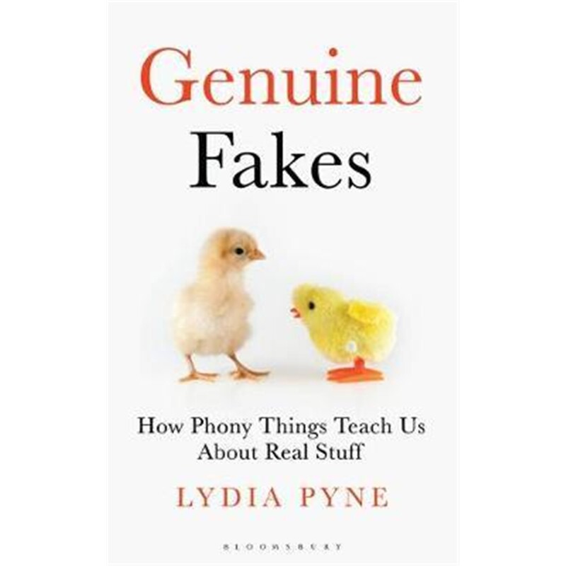 预订genuine fakes:how phony things teach us about real stuff