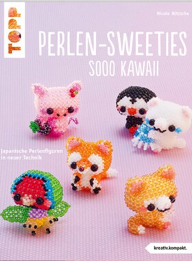 预订【德语】Perlen-Sweeties sooo kawaii (kreativ.kompakt):Japanische Perlenfiguren in neuer