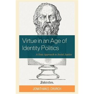 Identity 预订Virtue Stoic Social Age Justice Approach Politics