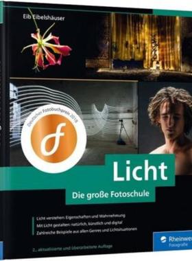 预订【德语】 Licht. Die große Fotoschule:Licht verstehen: Eigenschaften und Wahrnehmung. Mit Lic