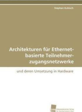 预订【德语】 Architekturen für Ethernet-basierte Teilnehmer-zugangsnetzwerke:und deren Umsetzung