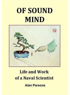 按需印刷不退不换Of Sound Mind: Life and Work of a Naval Scientist[9780244179847]
