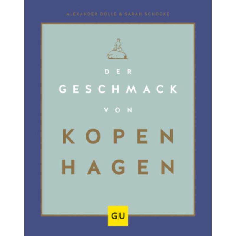 预订不退不换德语 Der Geschmack von Kopenhagen:Zu Besuch in Stadt und Küche der glücklichst