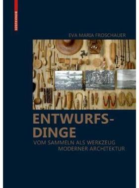 预订【德语】 Entwurfsdinge:Vom Sammeln als Werkzeug moderner Architektur