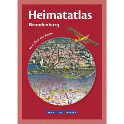 预订不退不换德语 Heimatatlas für die Grundschule - Vom Bild zur Karte - Brandenburg - A[9783060647590]