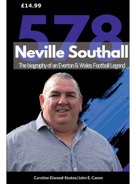 预订Neville Southall The Biography of An Everton & Wales Football Legend