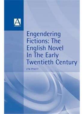 按需印刷不退不换Engendering Fictions:The English Novel in the Early Twentieth Century[9780340562772]