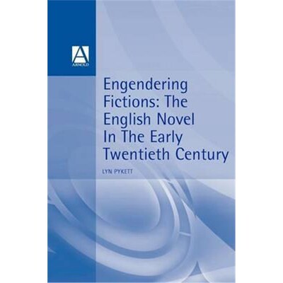 按需印刷Engendering Fictions:The English Novel in the Early Twentieth Century[9780340562772]